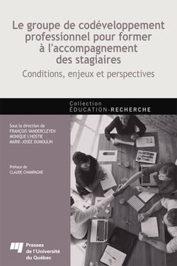 Le groupe de codéveloppement professionnel pour former à l'accompagnement des stagiaires - Conditions, enjeux et perspectives