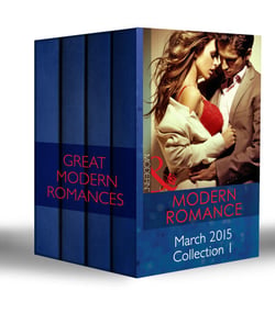 Modern Romance March 2015 Collection 1 - The Taming of Xander Sterne (The Twin Tycoons) / In the Brazilian's Debt / At the Count's Bidding / The Sheikh's Sinful Seduction