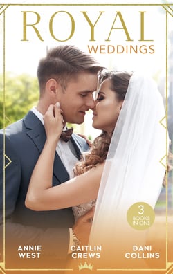 Royal Weddings - The Sheikh's Princess Bride / The Doctor Takes a Princess / Crown Prince's Chosen Bride