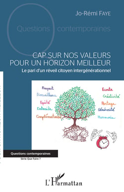 Cap sur nos valeurs pour un horizon meilleur - Le pari d'un réveil citoyen intergénérationnel