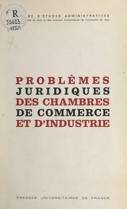 Problèmes juridiques des chambres de commerce et d'industrie - Colloque de Nice, 10-11 décembre 1970