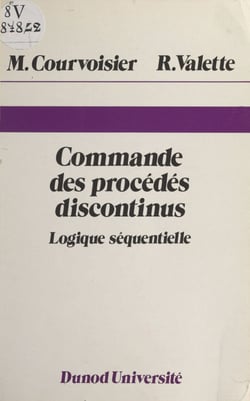 Commande des procédés discontinus - Logique séquentielle