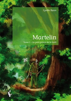 Martelin Tome 1 - Le petit prince de la forêt