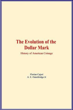 The Evolution of the Dollar Mark - History of American Coinage