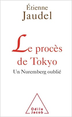 Le Procès de Tokyo - Un Nuremberg oublié