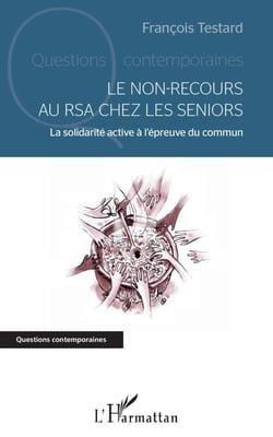 Le non-recours au RSA chez les seniors - La solidarité active à l'épreuve du commun