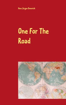 One For The Road - Ein Leben in Bewegung - Fünfzig Jahre Unterwegs