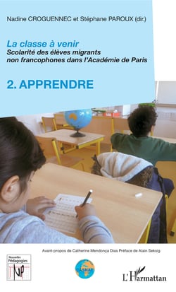 La classe à venir - Scolarité des élèves migrants non francophones dans l'Académie de Paris - 2. Apprendre
