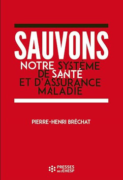 Sauvons notre système de santé et d'assurance maladie - Un enjeu de société