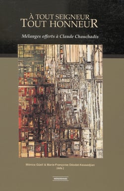 À tout seigneur tout honneur - Mélanges offerts à Claude Chauchadis