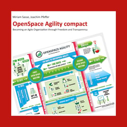 OpenSpace Agility compact - Becoming an Agile Organization through Freedom and Transparency
