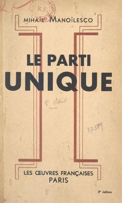 Le parti unique - Institution politique des régimes nouveaux