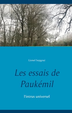 Les essais de Paukémil - l'intrus universel