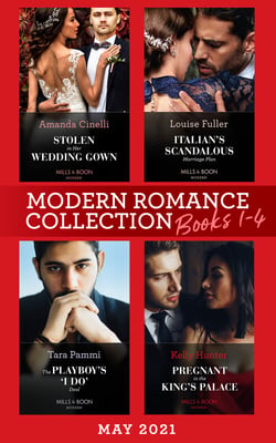Modern Romance May 2021 Books 1-4 - Stolen in Her Wedding Gown (The Greeks' Race to the Altar) / Italian's Scandalous Marriage Plan / The Playboy's 'I Do' Deal / Pregnant in the King's Palace