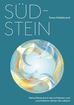Südstein - Meine Reise durch die sichtbaren und unsichtbaren Seiten des Lebens