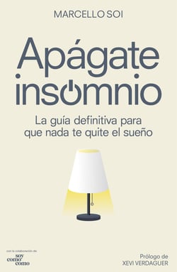 Apágate, insomnio - La guía definitiva para que nada te quite el sueño