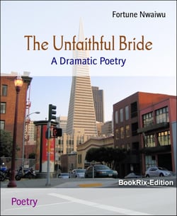 The Unfaithful Bride - A Dramatic Poetry