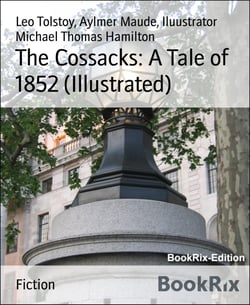 The Cossacks: A Tale of 1852 (Illustrated)
