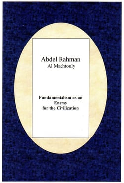 Fundamentalism  as an enemy for the Civilization - The Fundamentalism