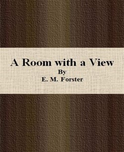 A Room with a View By E. M. Forster