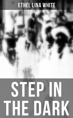 STEP IN THE DARK - A British Mystery Classic