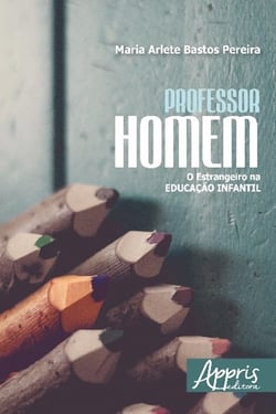 Professor homem - o estrangeiro na educação infantil