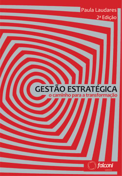 Gestão estratégica 2ª ed. - O caminho para a transformação