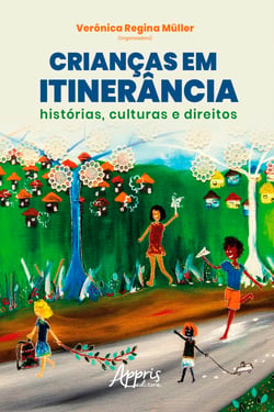Crianças em Itinerância: Histórias, Culturas e Direitos – Volume 4