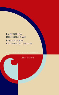 La retórica del exorcismo - Ensayos sobre religión y literatura