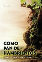 Como Pan de Hambrientos
