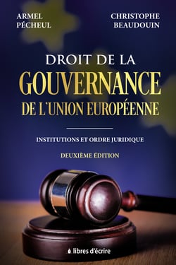 Droit de la gouvernance de l’Union européenne : Institutions et ordre juridique - Deuxième édition