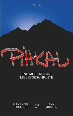 PiHKAL - Eine molekulare Liebesgeschichte