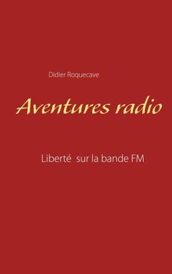 Aventures radio - Liberté sur la bande FM