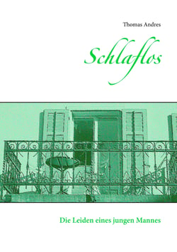 Schlaflos - Die Leiden eines jungen Mannes