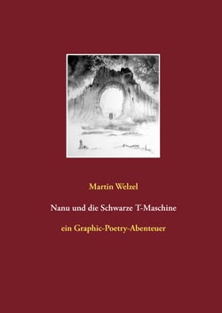 Nanu und die Schwarze T-Maschine - ein Graphic-Poetry-Abenteuer