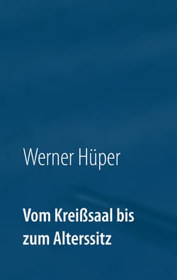 Vom Kreißsaal bis zum Alterssitz - Ein Leben in Versen