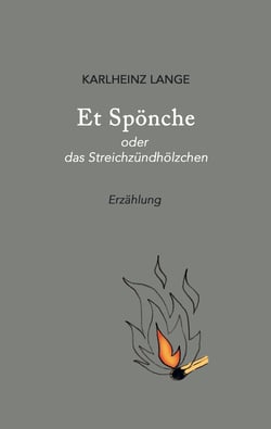 Et Spönche - oder das Streichzündhölzchen