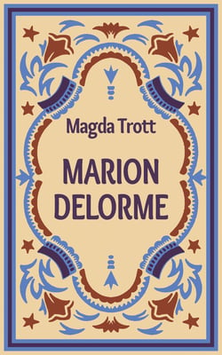 Marion Delorme - Die schöne Kurtisane aus Blois