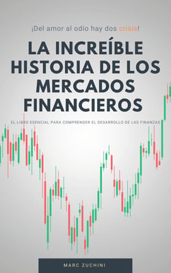 La increíble historia de los mercados financieros - ¡del amor al odio hay dos crisis!