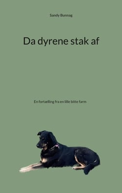 Da dyrene stak af - En fortælling fra en lille bitte farm