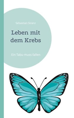 Leben mit dem Krebs - Ein Tabu muss fallen