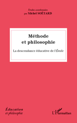 Méthode et philosophie - La descendance éducative de l'<em>Emile</em>
