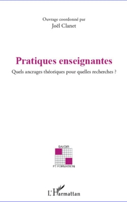 Pratiques enseignantes - Quels ancrages théoriques pour quelles recherches ?