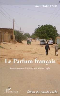 Le parfum français - Roman traduit de l'arabe par Xavier Luffin