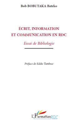 Ecrit, information et communication en RDC - Essai de Bibliologie