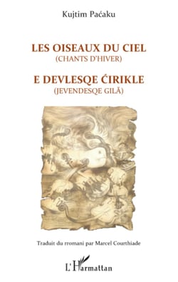 Les oiseaux du ciel (chants d'hiver) - E devlesqe cirikle (jevendesqe gila)