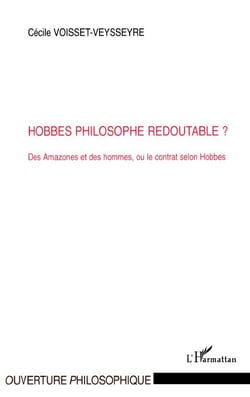 Hobbes philosophe redoutable? - Des Amazones et des hommes, ou le contrat selon Hobbes