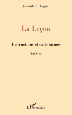 La leçon - Instructions et catéchismes - Théâtre