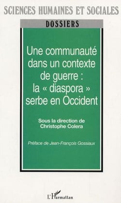 Une communauté dans un contexte de guerre - La diaspora serbe
