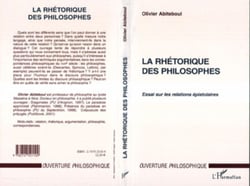 LA RHÉTORIQUE DES PHILOSOPHES - Essai sur les relations épistolaires